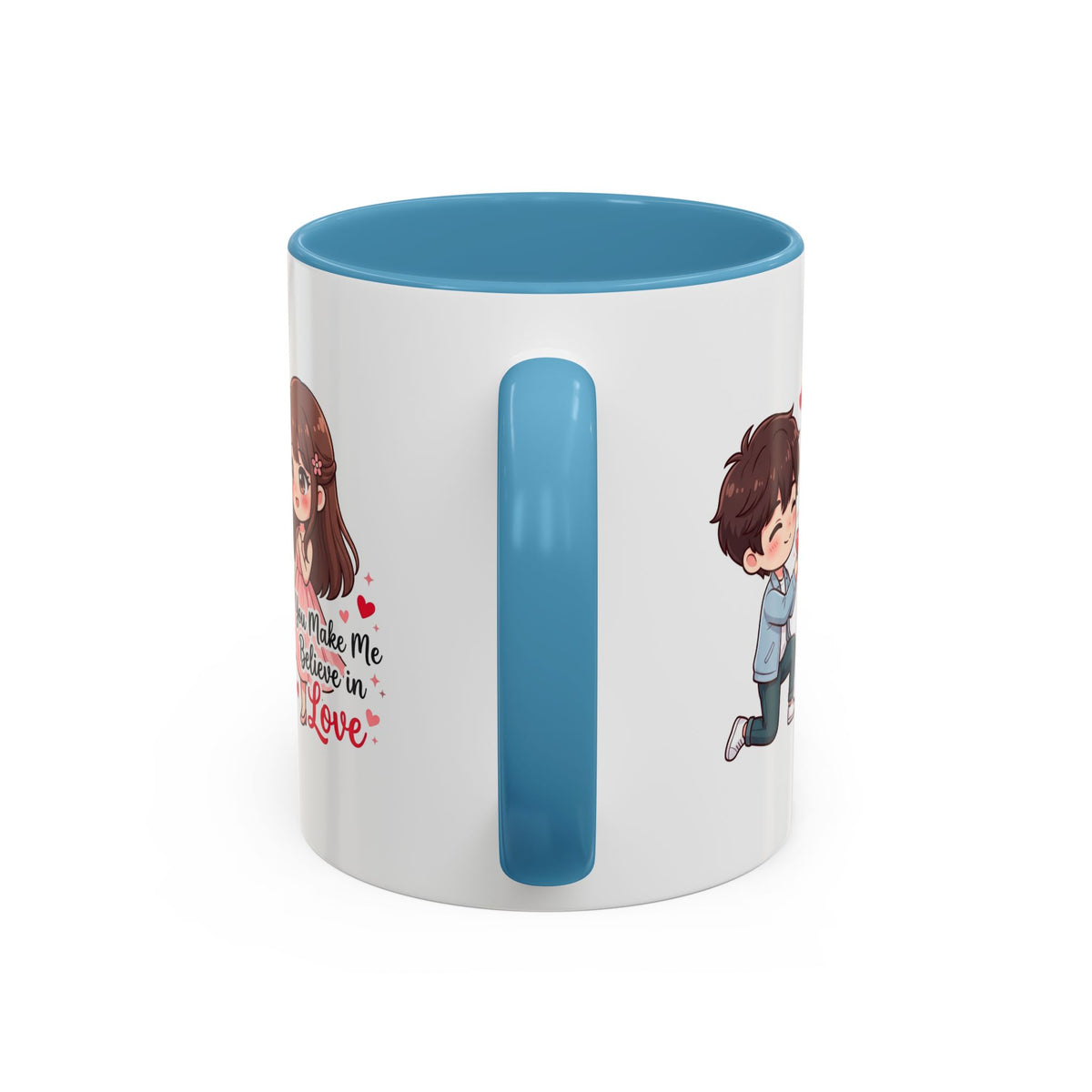 You Make Me Believe in Love Romantic Couple Coffee Mug