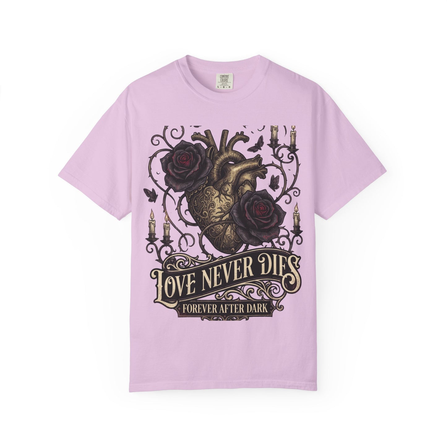 Love Never Dies Heart T-Shirt — Gothic Rose "Forever After Dark" Tee