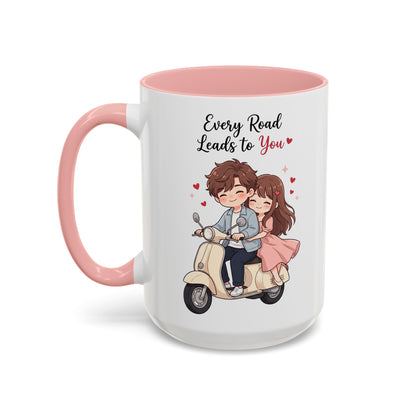 Every Road Leads to You Romantic Couple Coffee Mug