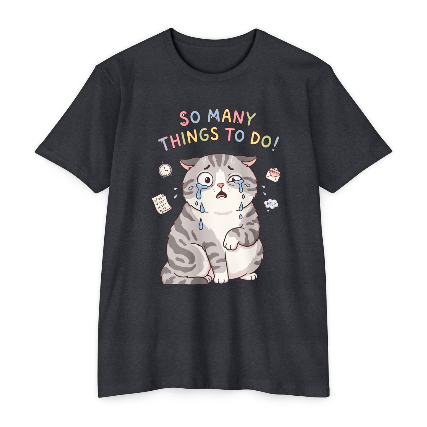 So Many Things To Do! Cat T-Shirt – Cute Overwhelmed Cat Graphic Tee