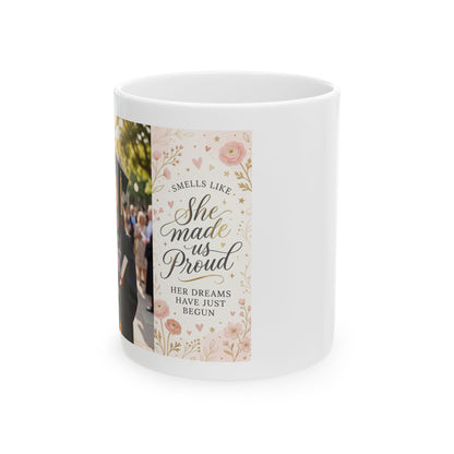 “She Made Us Proud” Floral Graduation Ceramic Mug (11oz, 15oz)