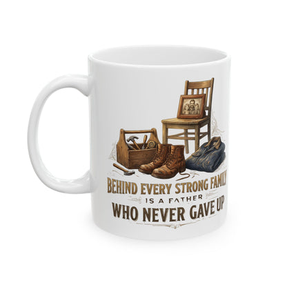 Behind Every Strong Family Mug