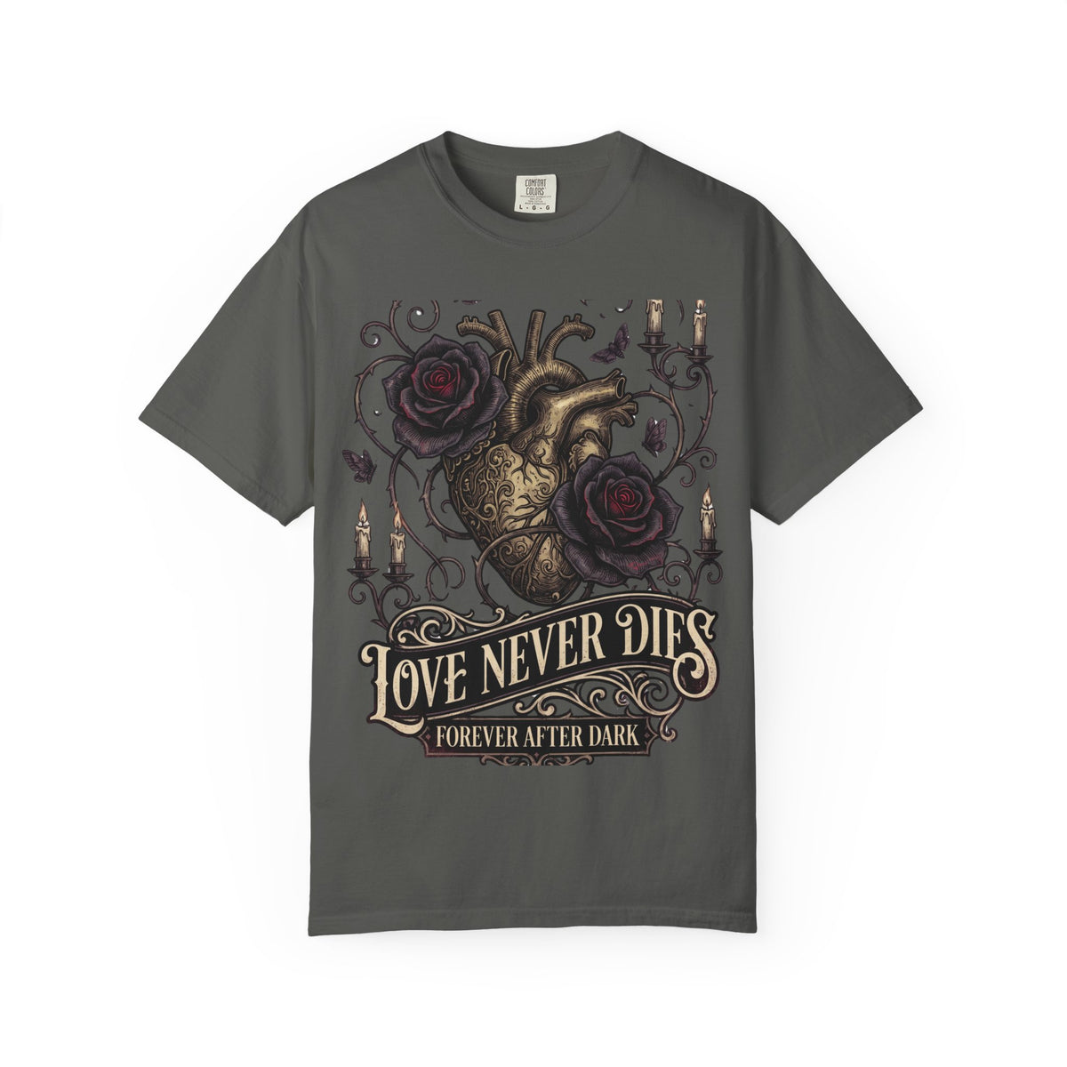 Love Never Dies Heart T-Shirt — Gothic Rose "Forever After Dark" Tee