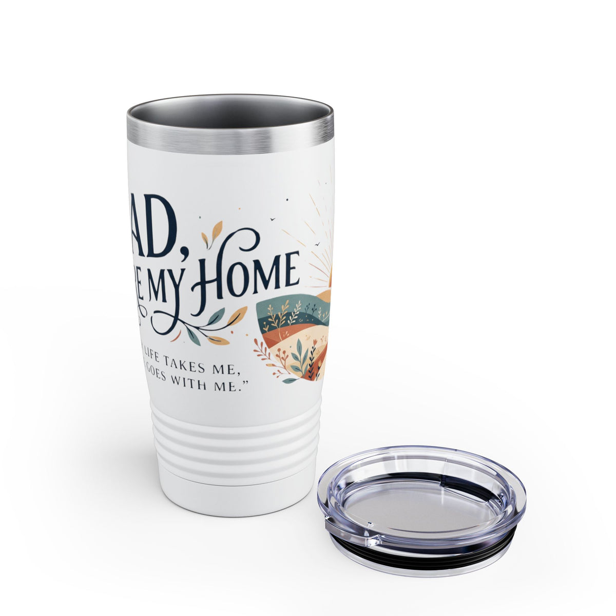 Dad You Are My Home 20oz Tumbler