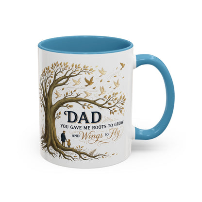 Dad You Gave Me Roots to Grow and Wings to Fly Coffee Mug