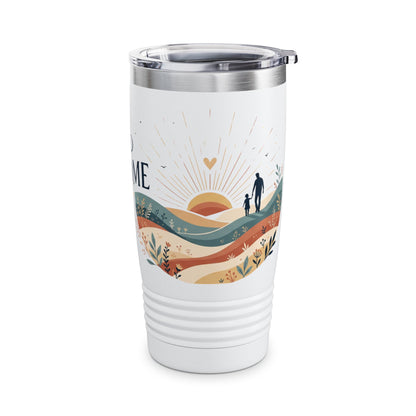 Dad You Are My Home 20oz Tumbler