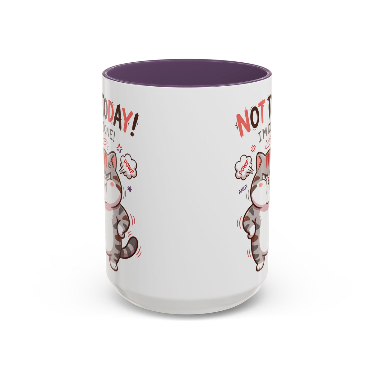 Funny Cat Mug - "Not Today! I'm Done" Accent Coffee Mug (11/15oz)