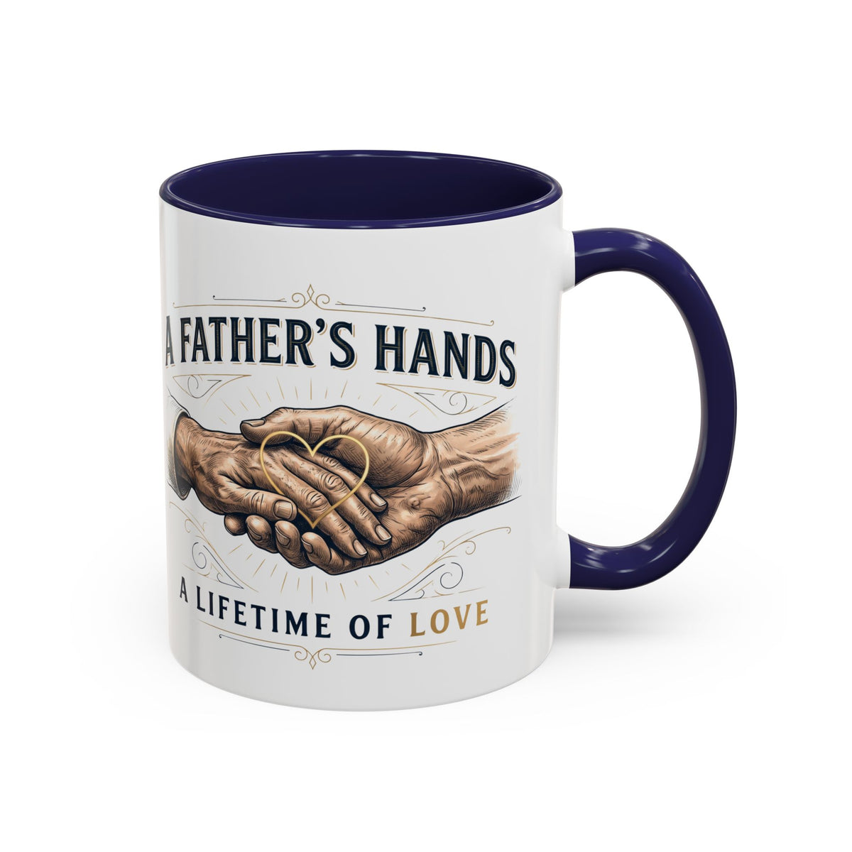 Father’s Hands, A Lifetime of Love Coffee Mug