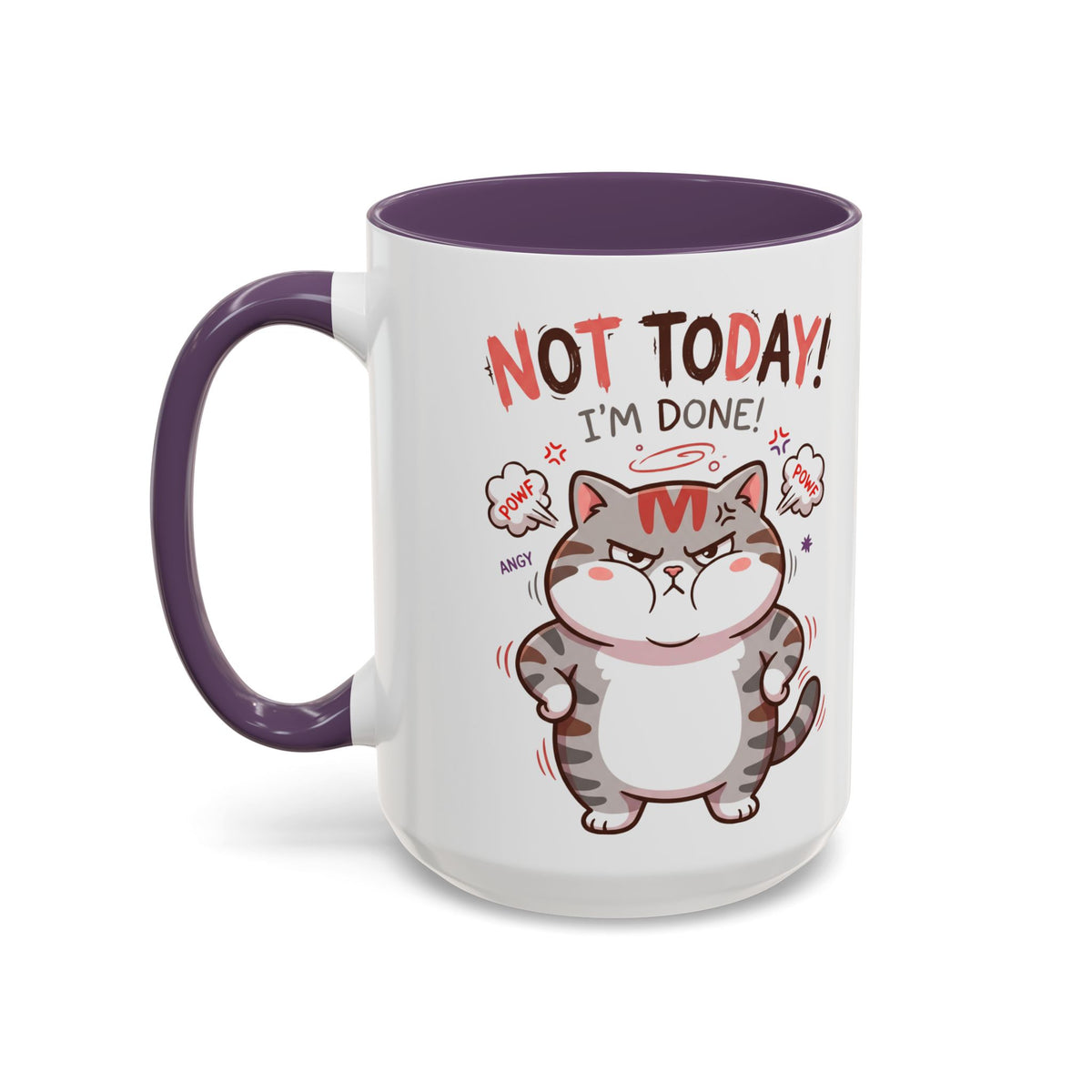 Funny Cat Mug - "Not Today! I'm Done" Accent Coffee Mug (11/15oz)