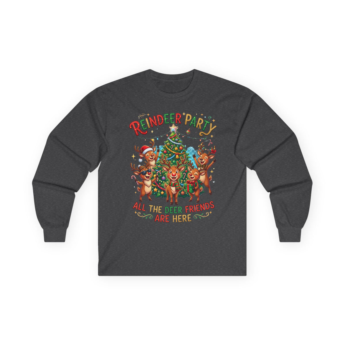 Reindeer Party Long Sleeve Tee — "All the Deer Friends Are Here" Christmas Shirt