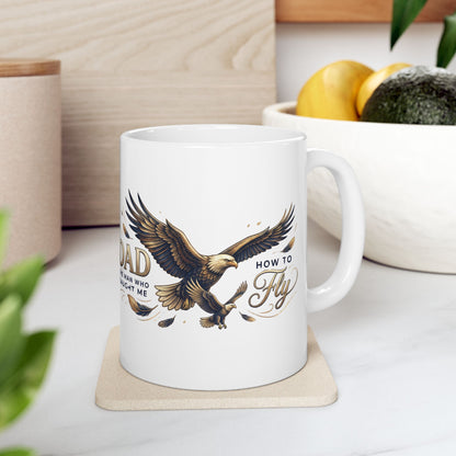 Dad “The Man Who Taught Me How to Fly” Ceramic Mug