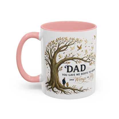 Dad You Gave Me Roots to Grow and Wings to Fly Coffee Mug