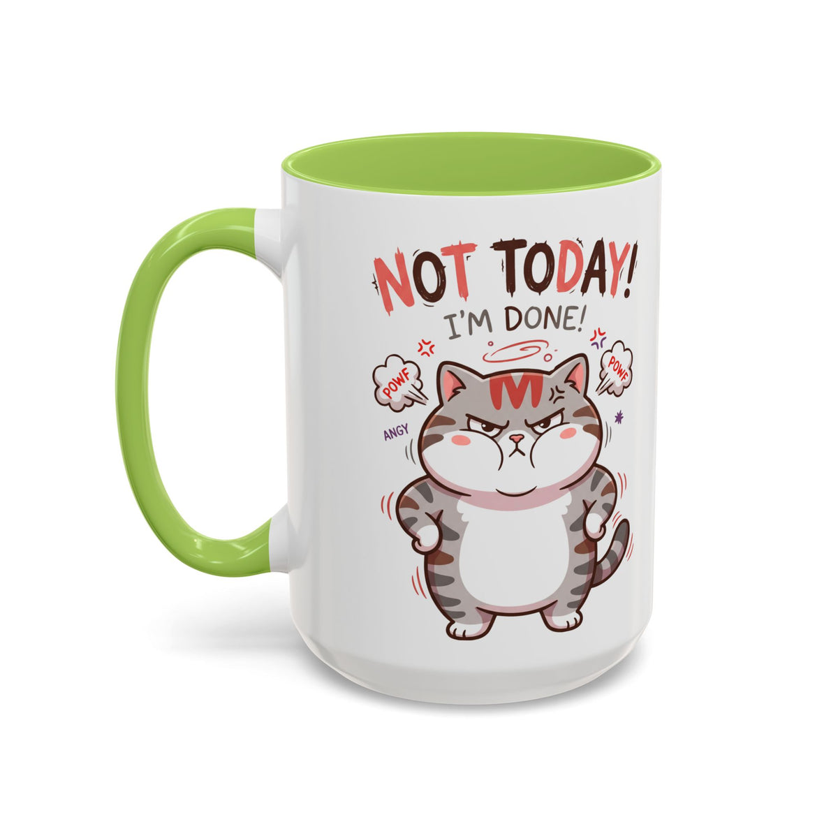 Funny Cat Mug - "Not Today! I'm Done" Accent Coffee Mug (11/15oz)