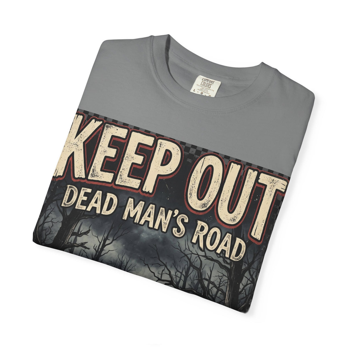 Keep Out "Dead Man's Road" T-Shirt — Spooky Haunted Forest Graphic Tee