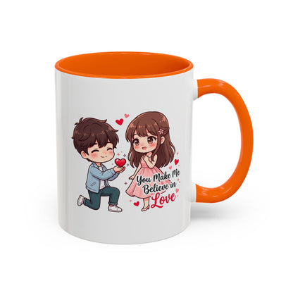You Make Me Believe in Love Romantic Couple Coffee Mug