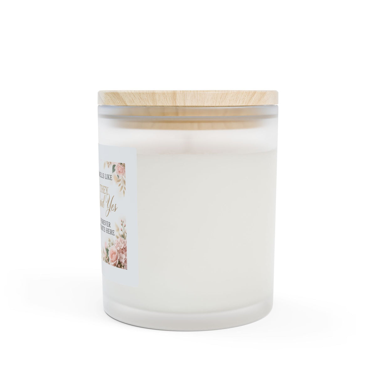 Wedding Proposal Scented Candle — "Smells Like They Said Yes" Frosted Glass, 11oz