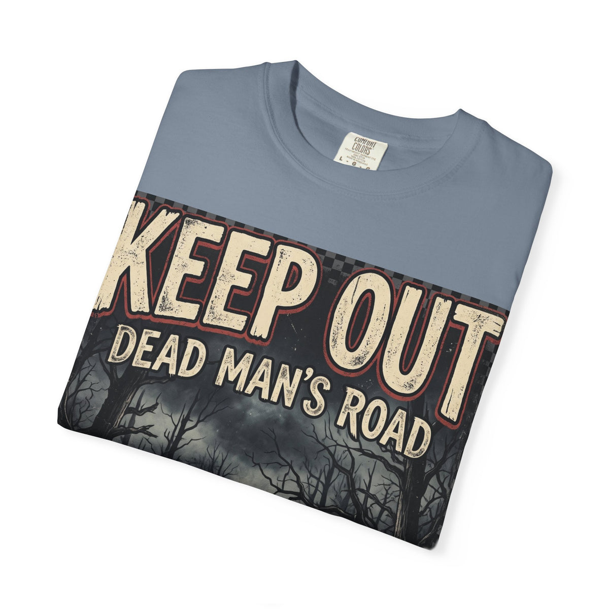 Keep Out "Dead Man's Road" T-Shirt — Spooky Haunted Forest Graphic Tee