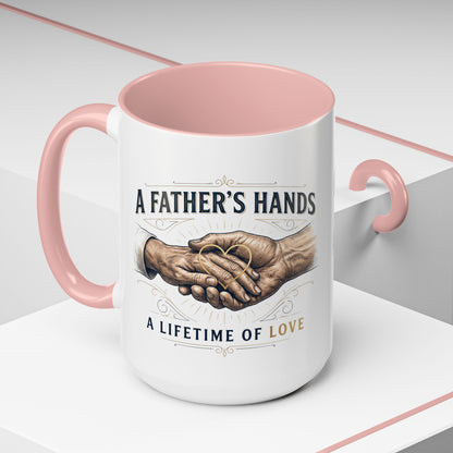 Father’s Hands, A Lifetime of Love Coffee Mug