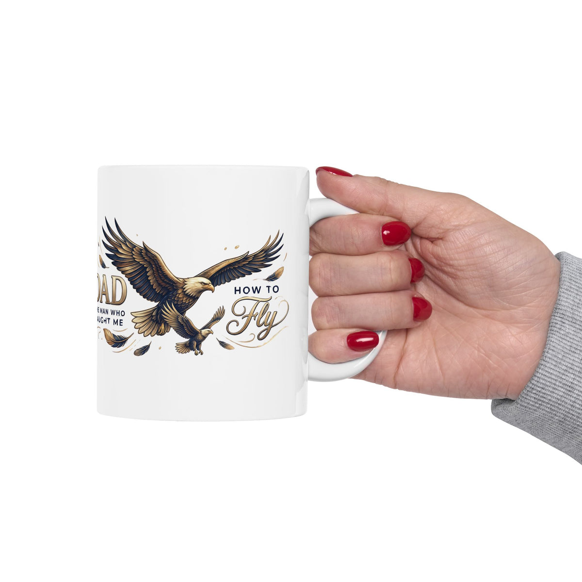 Dad “The Man Who Taught Me How to Fly” Ceramic Mug