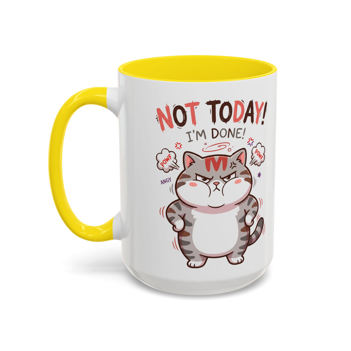 Funny Cat Mug - "Not Today! I'm Done" Accent Coffee Mug (11/15oz)