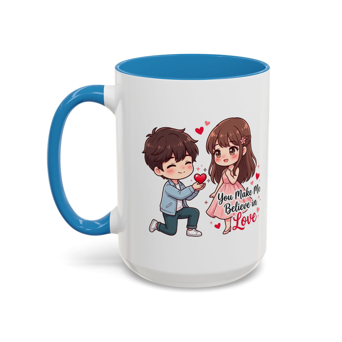 You Make Me Believe in Love Romantic Couple Coffee Mug