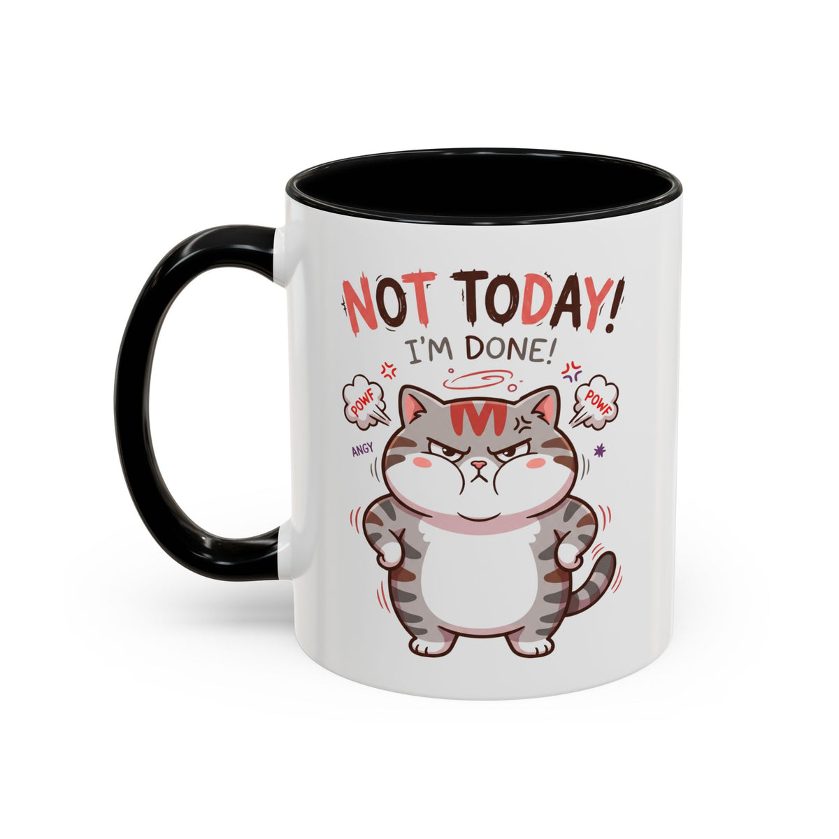 Funny Cat Mug - "Not Today! I'm Done" Accent Coffee Mug (11/15oz)