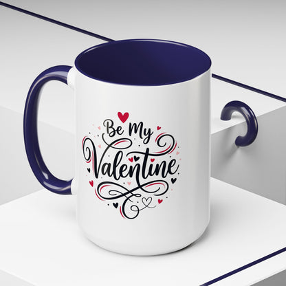 Be My Valentine Coffee Mug