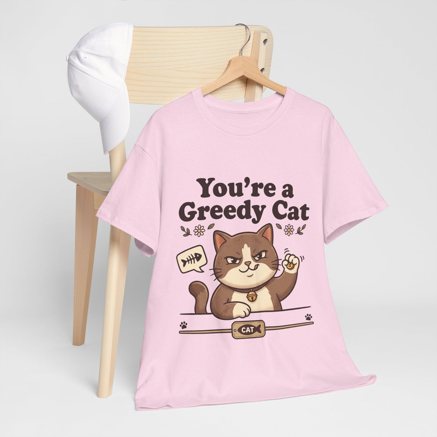 You’re a Greedy Cat T-Shirt – Cute Cartoon Cat Graphic Tee for Cat Lovers