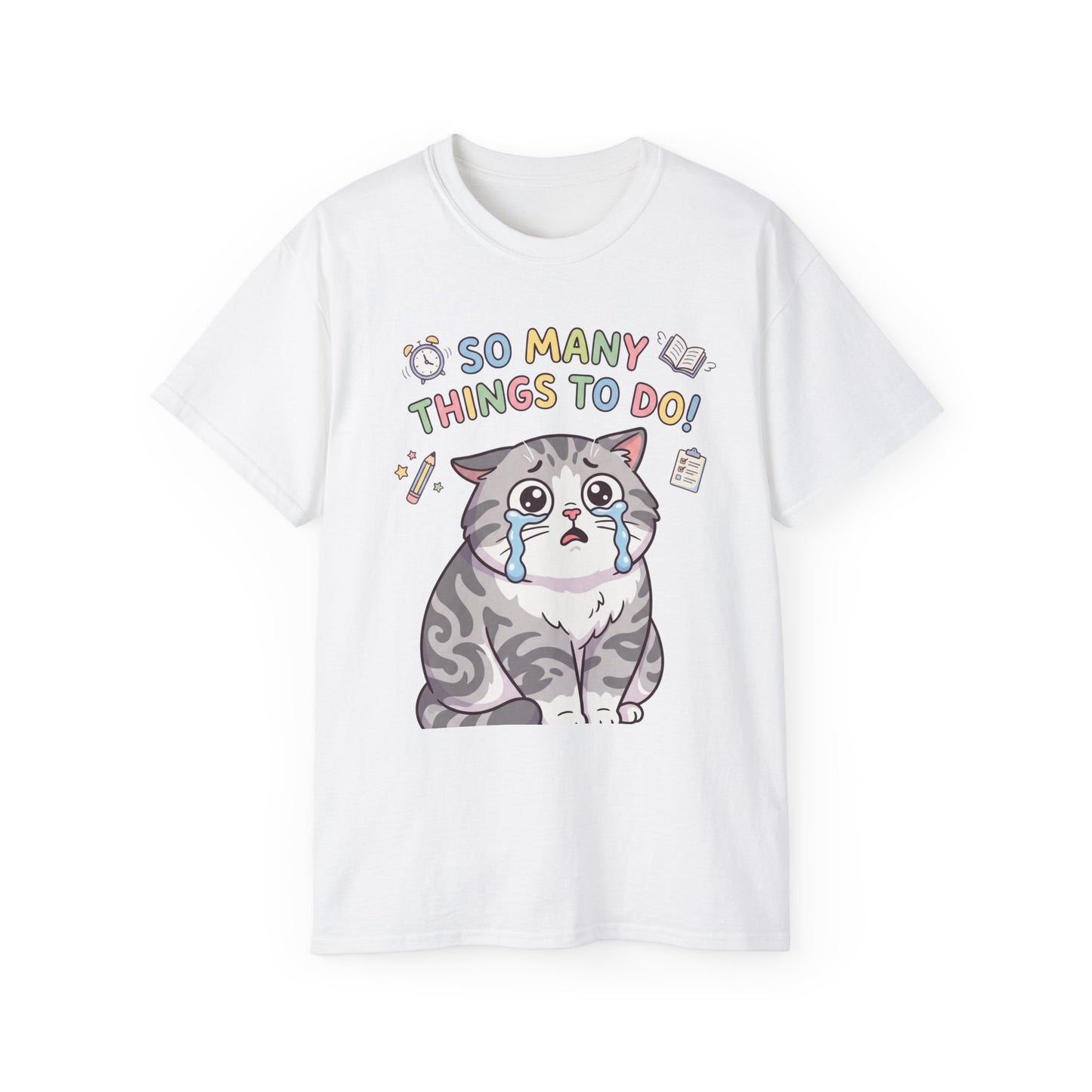 So Many Things To Do! Cat T-Shirt — Cute Stressed Kitty Graphic Tee