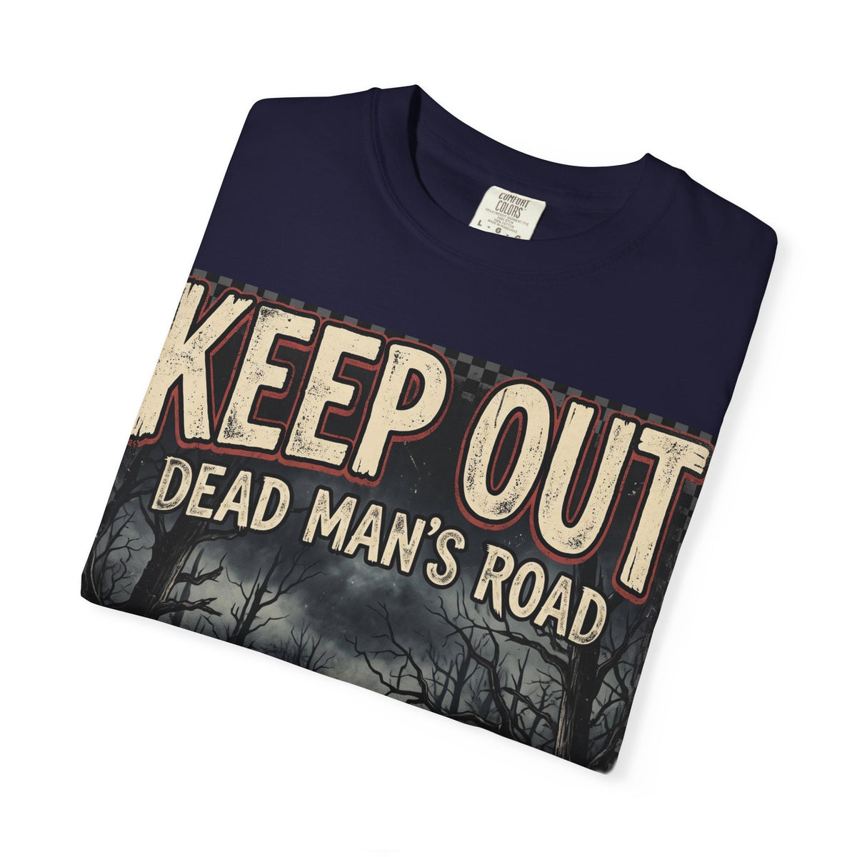Keep Out "Dead Man's Road" T-Shirt — Spooky Haunted Forest Graphic Tee