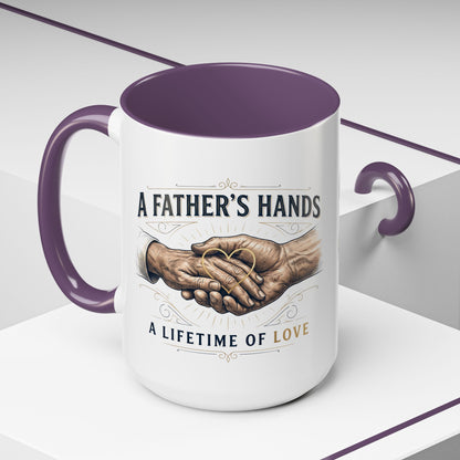 Father’s Hands, A Lifetime of Love Coffee Mug