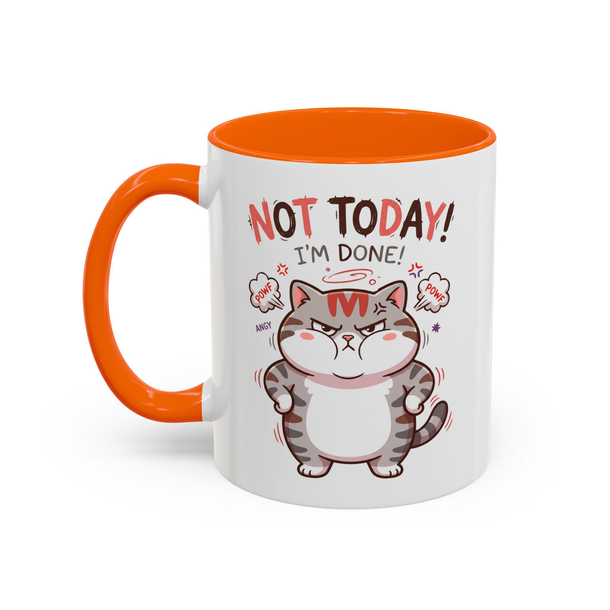 Funny Cat Mug - "Not Today! I'm Done" Accent Coffee Mug (11/15oz)
