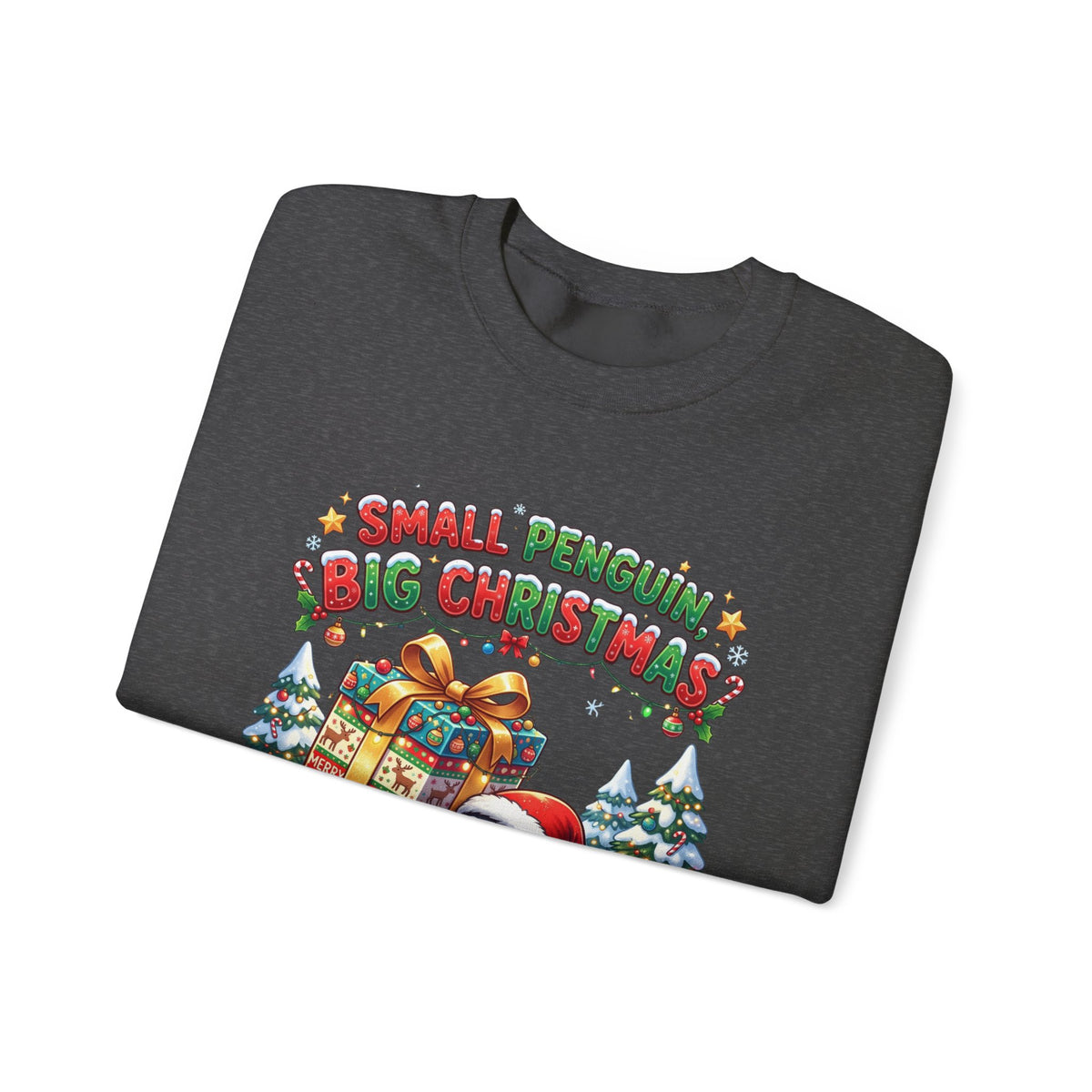 Penguin Christmas Crewneck Sweatshirt — "Small Penguin Big Christmas" Holiday Pullover