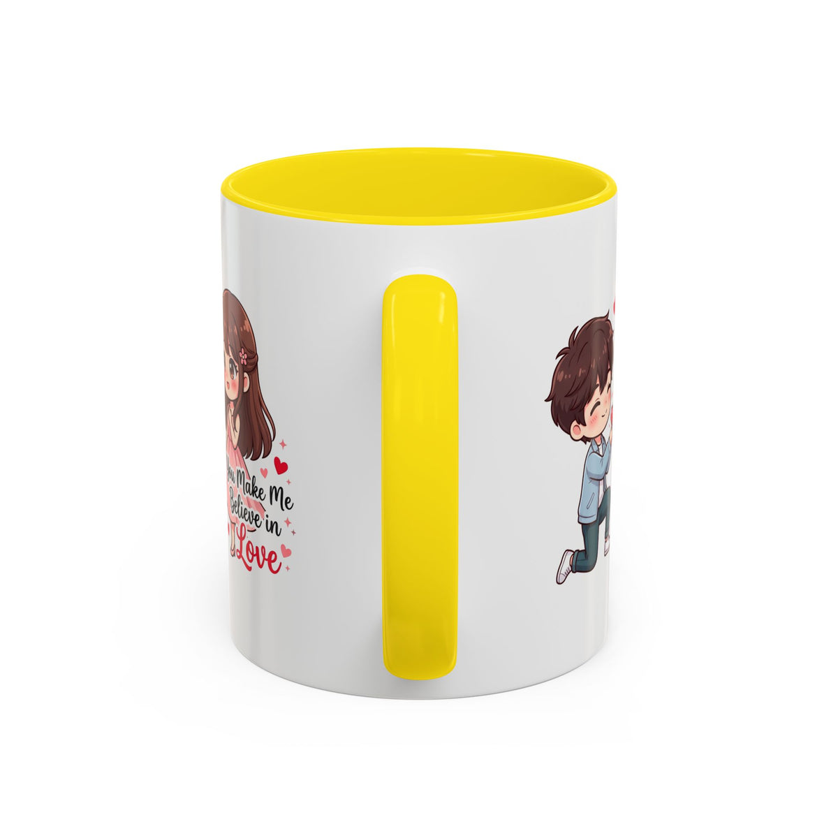 You Make Me Believe in Love Romantic Couple Coffee Mug
