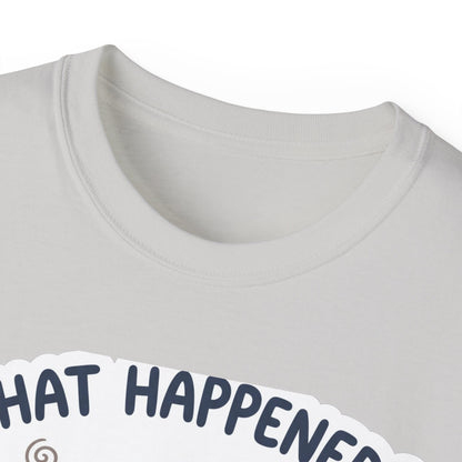 What Happened? Cute Kitten Graphic Tee