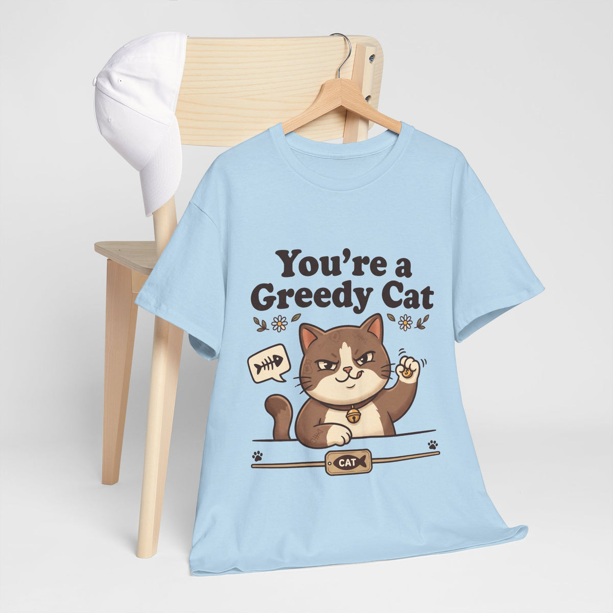 You’re a Greedy Cat T-Shirt – Cute Cartoon Cat Graphic Tee for Cat Lovers