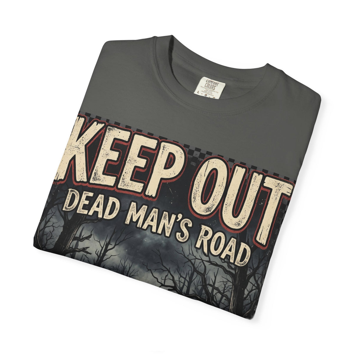 Keep Out "Dead Man's Road" T-Shirt — Spooky Haunted Forest Graphic Tee