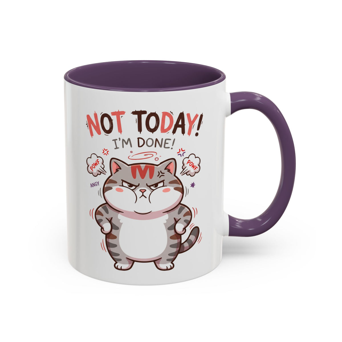 Funny Cat Mug - "Not Today! I'm Done" Accent Coffee Mug (11/15oz)
