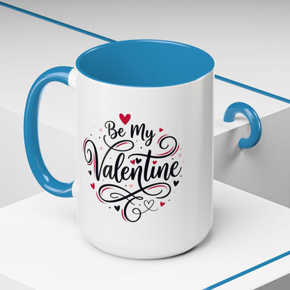 Be My Valentine Coffee Mug