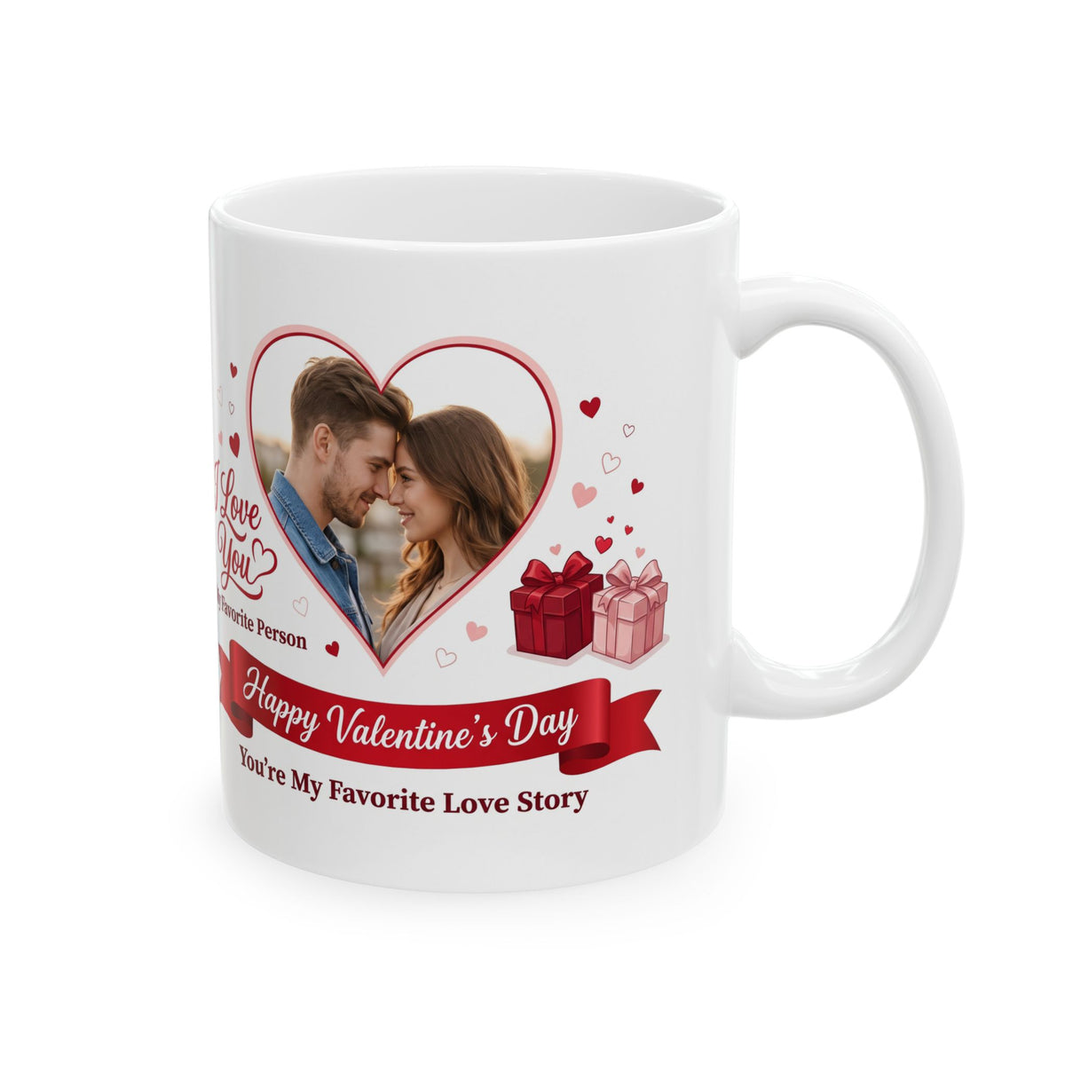 I Love You My Favorite Person Ceramic Mug