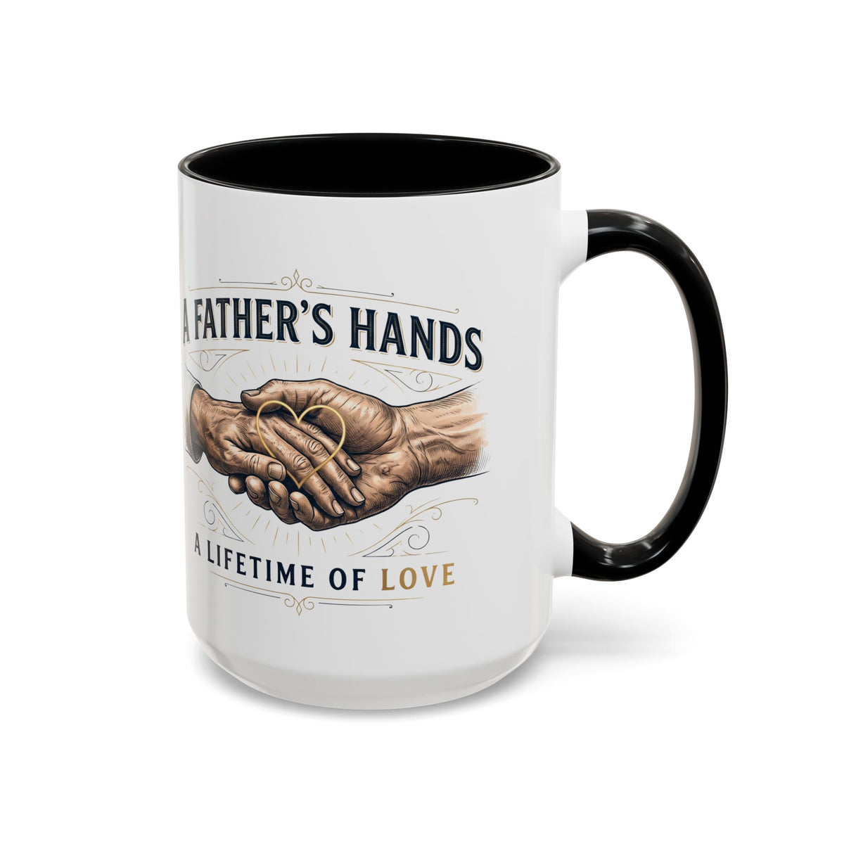 Father’s Hands, A Lifetime of Love Coffee Mug