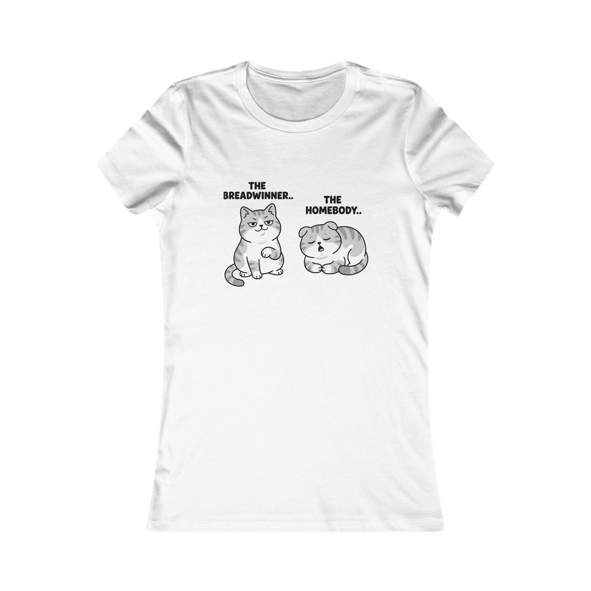 Women's Cat Tee "The Breadwinner. The Homebody." - Cute Cat Graphic Shirt for Cat Lovers