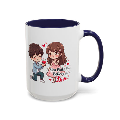 You Make Me Believe in Love Romantic Couple Coffee Mug