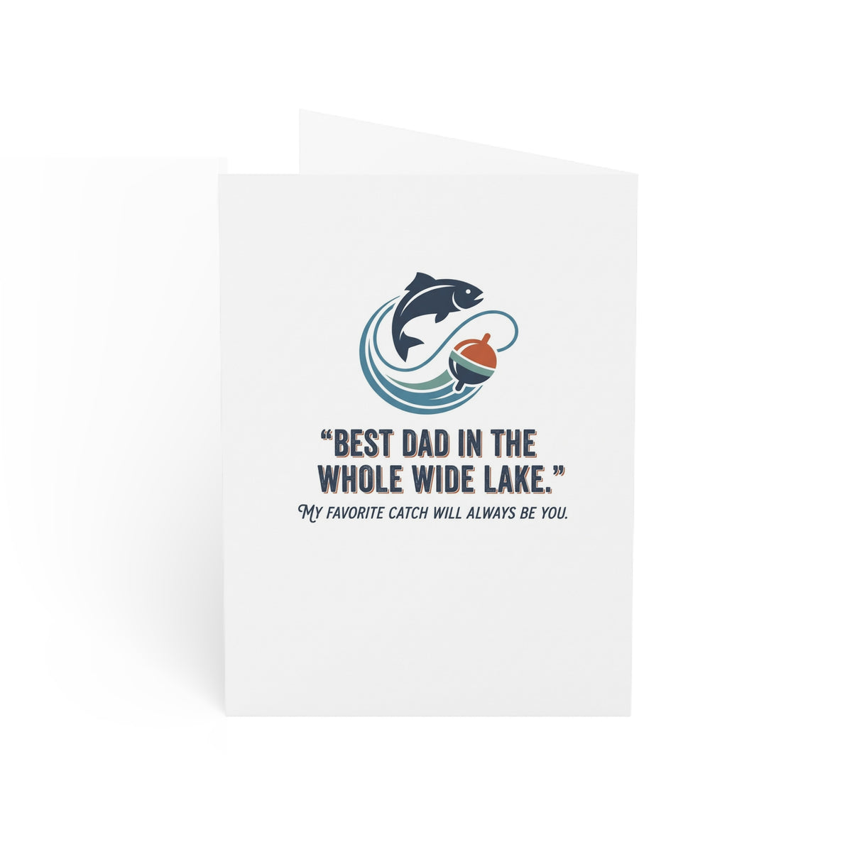 Fishing Dad Greeting Card – “Dad, You’re My Catch of a Lifetime”