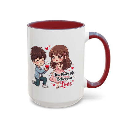 You Make Me Believe in Love Romantic Couple Coffee Mug