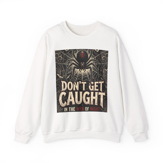 Spider Web Sweatshirt - "Don't Get Caught in the Web of Night" Graphic Crewneck