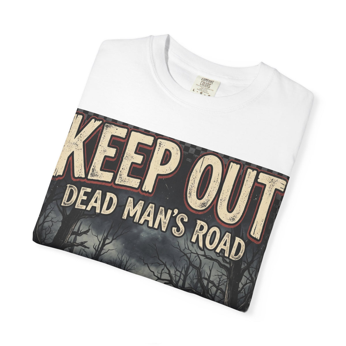 Keep Out "Dead Man's Road" T-Shirt — Spooky Haunted Forest Graphic Tee