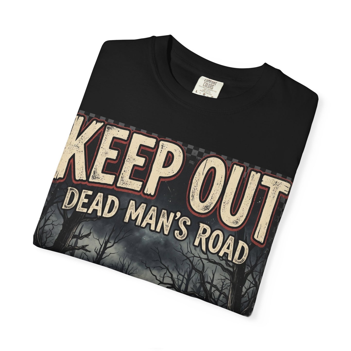Keep Out "Dead Man's Road" T-Shirt — Spooky Haunted Forest Graphic Tee