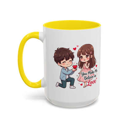 You Make Me Believe in Love Romantic Couple Coffee Mug
