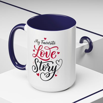 My Favorite Love Story Romantic Coffee Mug